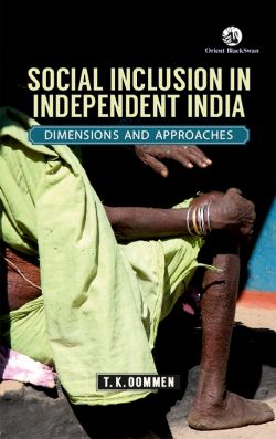 Orient Social Inclusion in Independent India : Dimensions and Approaches